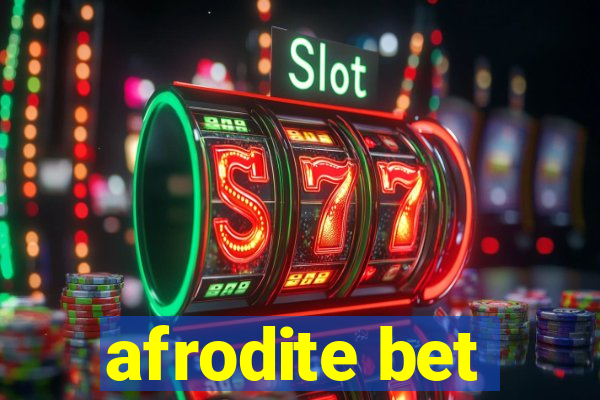 afrodite bet